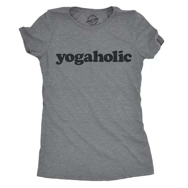 Womens Yogaholic T shirt Funny Work Out Top for Fitness Lover Gift for Yogi (Dark Heather Grey) -... | Walmart (US)