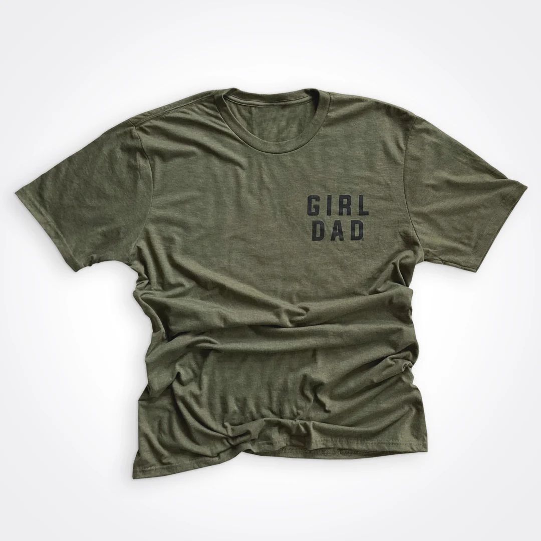 Girldad® Military Green Left Chest Tee , Girl Dad, Girl Dad Gift, Dad of Girls, Dad Girl Shirt, ... | Etsy (US)