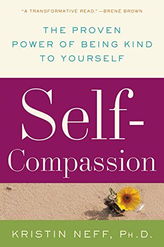 Self-Compassion: The Proven Power of Being Kind to Yourself | Amazon (US)