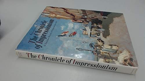 Bernard Denvir The Chronicle of Impressionism: A Timeline History of Impressionist Art | Amazon (US)