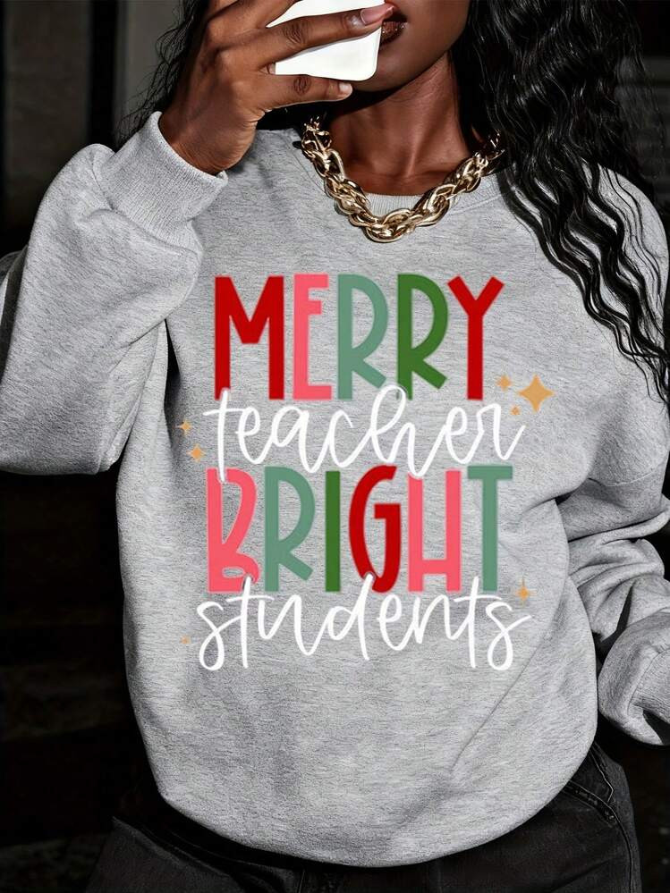 Merry Teacher Bright Students Christmas Sweatshirt Holiday Gift For Teachers Festive Apparel For Women | SHEIN