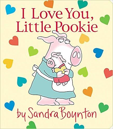 I Love You, Little Pookie    Board book – December 4, 2018 | Amazon (US)