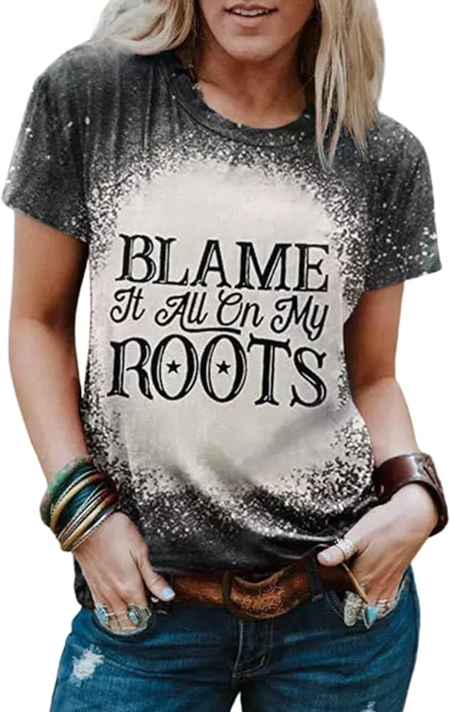 Blame It All On My Roots Bleached T-Shirt Women Country Music Tshirt Funny Vintage Graphic Tees T... | Amazon (US)