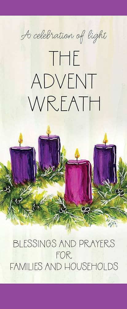 The Advent Wreath: Blessings and Prayers for Families and Households | Amazon (US)