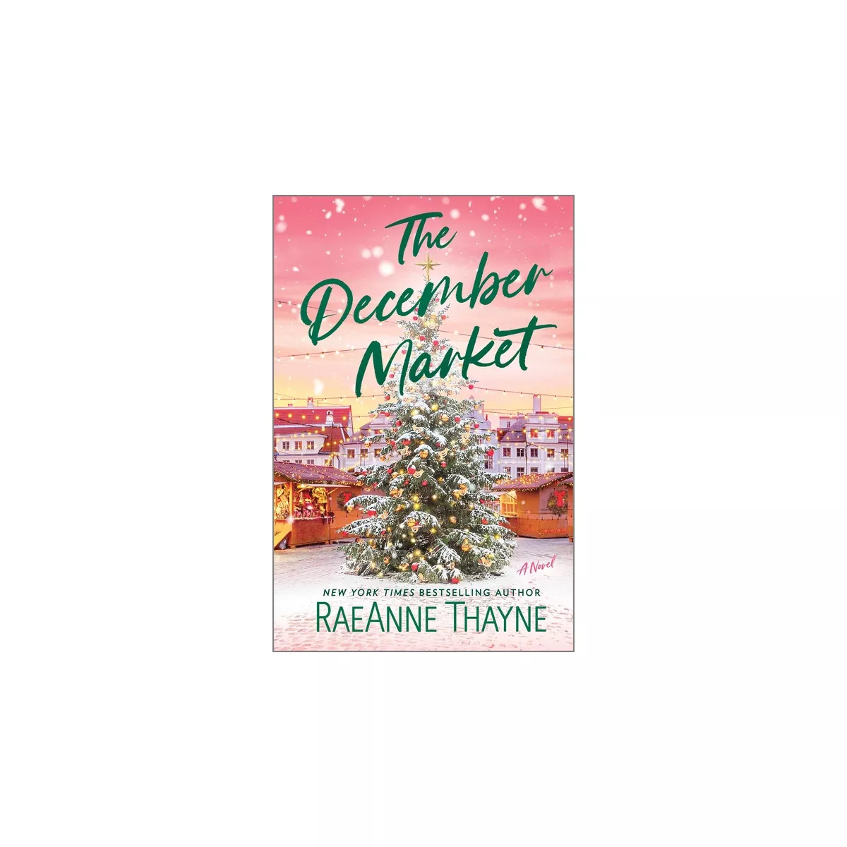 The December Market - by Raeanne Thayne | Target