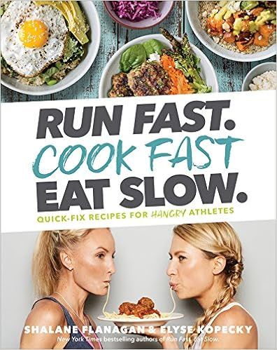 Run Fast. Cook Fast. Eat Slow.: Quick-Fix Recipes for Hangry Athletes: A Cookbook



Hardcover ... | Amazon (US)