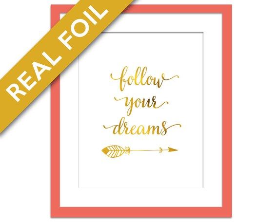 Follow Your Dreams Inspirational Art Print - Real Gold Foil Print - Motivational Poster - Typography | Etsy (US)