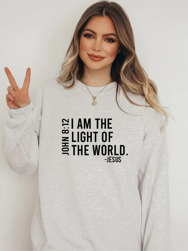I AM THE LIGHT OF THE WORLD Graphic Sweatshirt | Sweetest Dreams Style