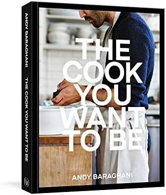The Cook You Want to Be: Everyday Recipes to Impress [A Cookbook] | Amazon (US)