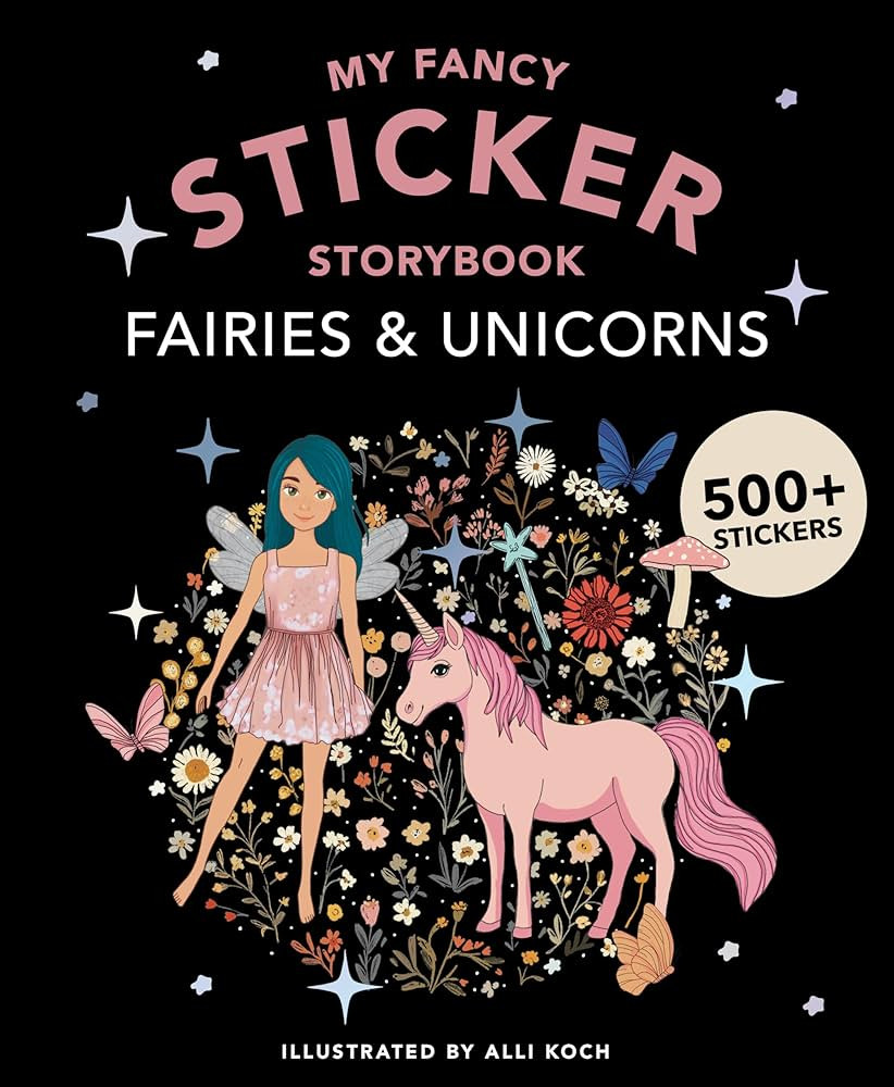 My Fancy Sticker Storybook: Fairies and Unicorns: 500+ Reusable Dress-up Sticker Book for Kids (S... | Amazon (US)