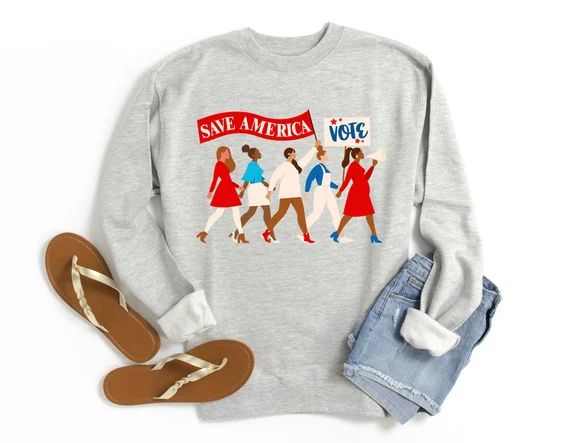 Save America Vote Sweatshirt, Canvassing Shirt, Feminist Sweatshirt, Vote For Women Shirt, Voting... | Etsy (US)