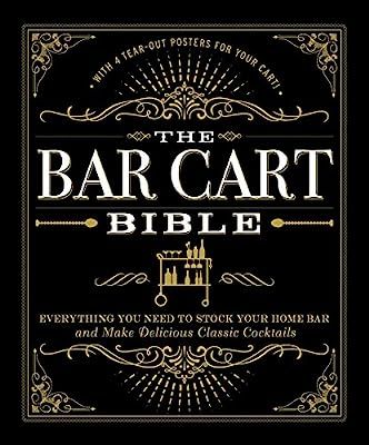 The Bar Cart Bible: Everything You Need to Stock Your Home Bar and Make Delicious Classic Cocktai... | Amazon (US)