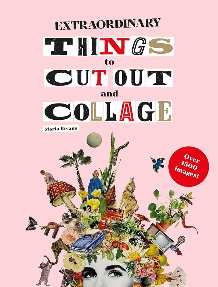 Extraordinary Things to Cut Out and Collage | Amazon (US)