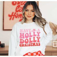 Have A Holly Dolly Christmas Sweatshirt, Funny Shirt, Cowgirl Shirt Gift For Best Friend Bff Country | Etsy (US)
