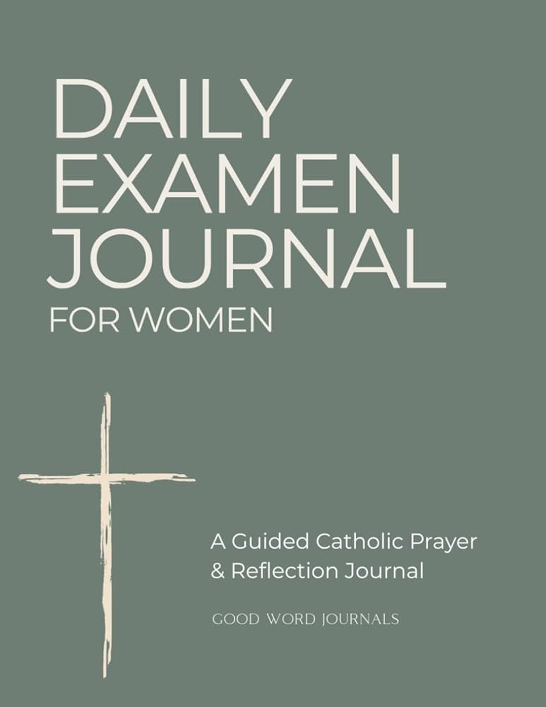 Daily Examen Journal for Women: A Guided Catholic Prayer & Reflection Journal for Faith, Gratitud... | Amazon (US)