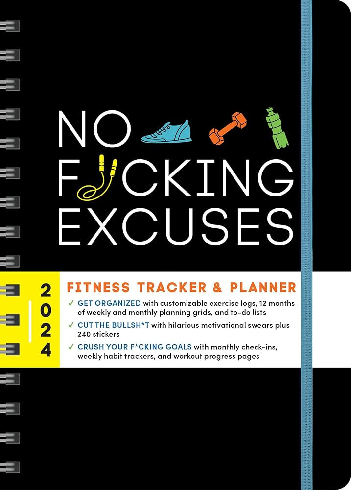 2024 No F*cking Excuses Fitness Tracker: 12-Month Planner to Crush Your Workout Goals & Get Shit ... | Amazon (US)