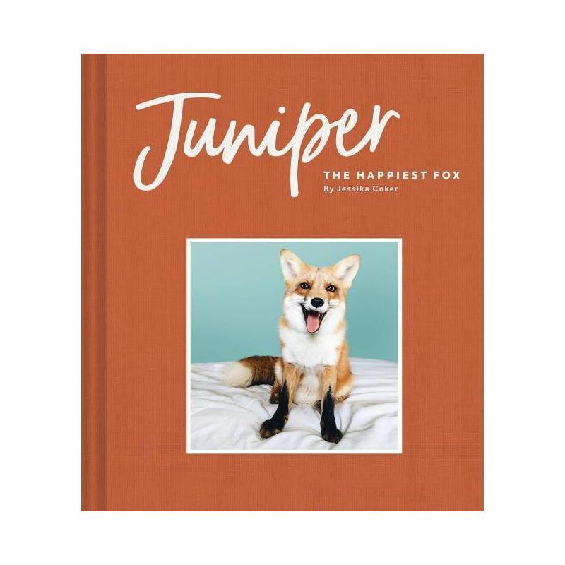 Juniper: The Happiest Fox - by  Jessika Coker (Hardcover) | Target