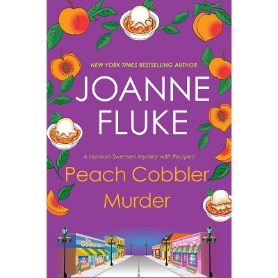 Peach Cobbler Murder - (Hannah Swensen Mystery) by  Joanne Fluke (Paperback) | Target