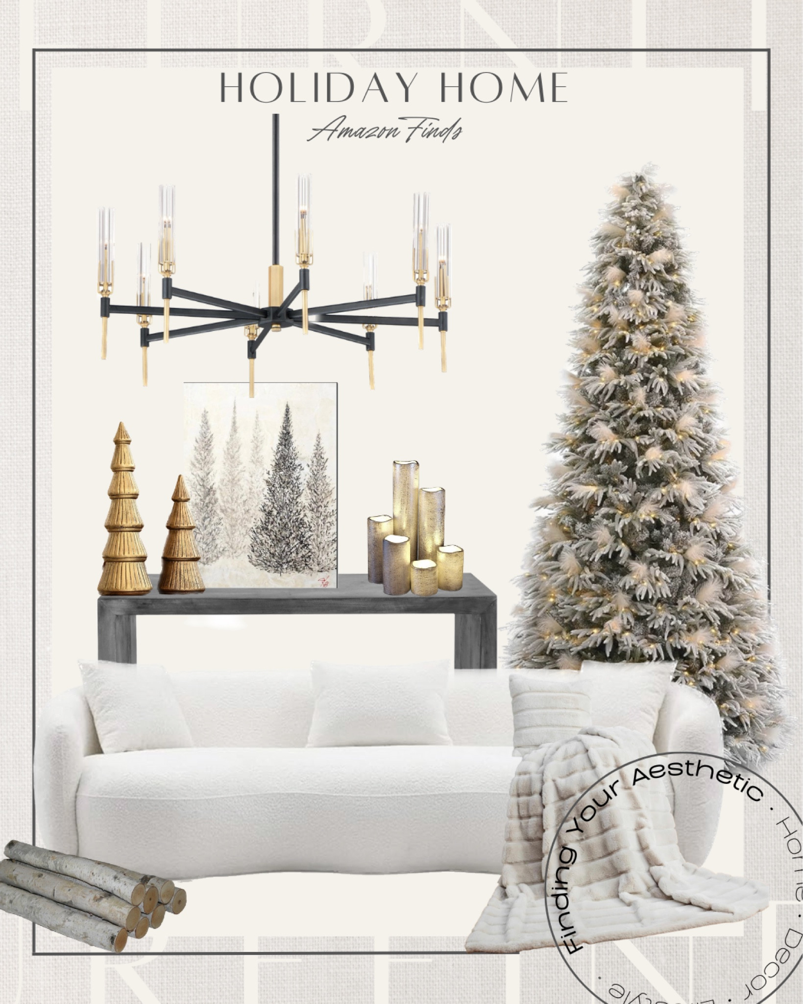 Amazon Holiday inspired home -
Favorite finds for a modern and simple Christmas 

Curved sofa, modern couch, boucle couch, white modern sofa, birch log bundle, flocked Christmas tree, faux Christmas tree, faux fur throw, brass Christmas tree, Christmas artwork, winter artwork, flameless candles, holiday candles, modern chandelier, mid century modern chandelier, black and gold chandelier, washed oak console table, budget friendly decor, Amazon home, Amazon finds

#LTKHoliday #LTKhome