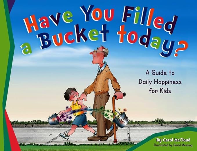 Have You Filled a Bucket Today?: A Guide to Daily Happiness for Kids (Bucketfilling Books)     Pa... | Amazon (US)