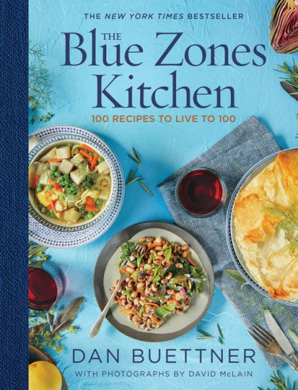 The Blue Zones Kitchen: 100 Recipes to Live to 100 | Barnes & Noble