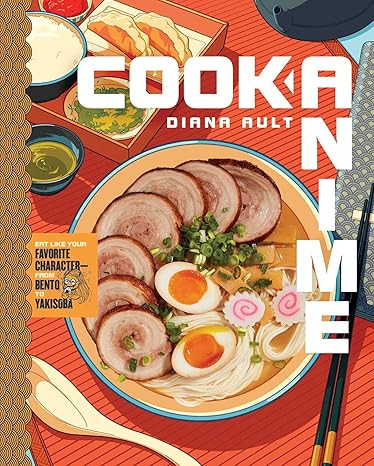 Cook Anime: Eat Like Your Favorite Character―From Bento to Yakisoba: A Cookbook     Hardcover ... | Amazon (US)