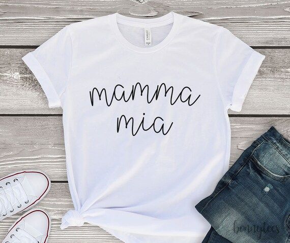 mamma mia, italian t shirt, graphic tee, birthday gift, gift for her, girlfriend gift, best friend g | Etsy (US)