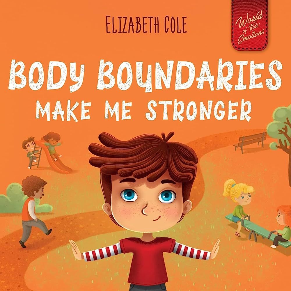 Body Boundaries Make Me Stronger: Personal Safety Book for Kids about Body Safety, Personal Space... | Amazon (US)