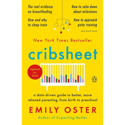 Cribsheet - (The Parentdata) by  Emily Oster (Paperback) | Target