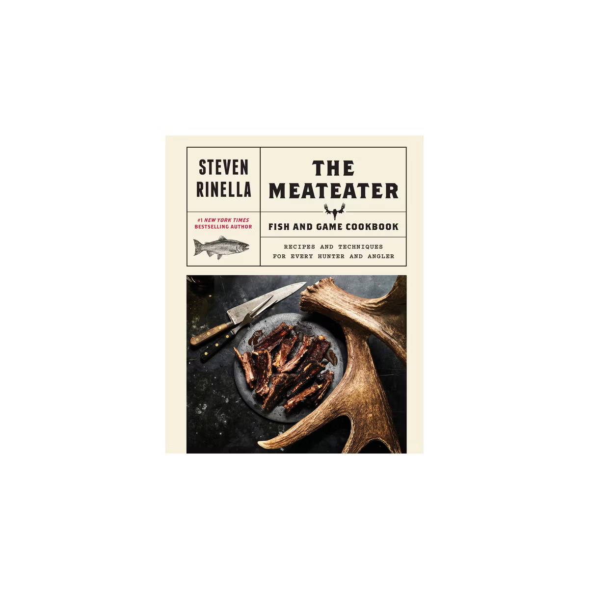 Meateater Fish & Game Cookbook : Recipes and Techniques for Every Hunter and Angler - by Steven R... | Target