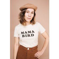 The Original Mama Bird tshirt, by The Bee  The Fox | Etsy (US)