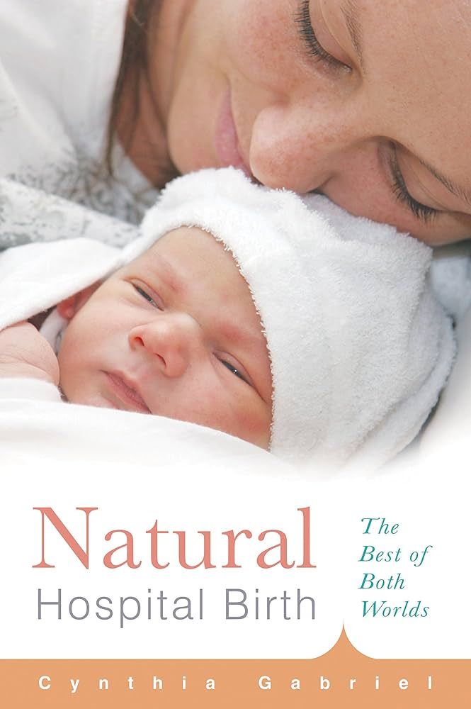 Natural Hospital Birth: The Best of Both Worlds | Amazon (UK)