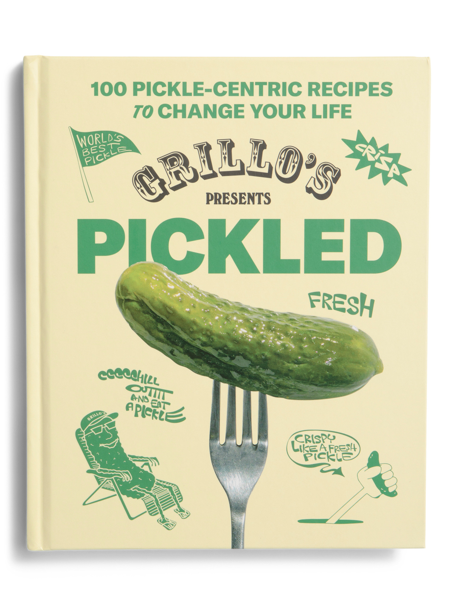 Grillos Present Picklecentric Recipes To Change Your Life Cookbook | TJ Maxx