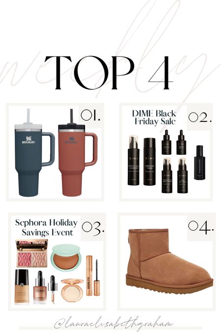 This weeks top 4!!! 
1. New Stanley matte quencher 
2. DIME Black Friday sale 
3. Sephora Holiday Savings Event
4. Classic Mini Uggs 

#LTKshoecrush #LTKhome #LTKbeauty