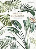Urban Botanics: An Indoor Plant Guide for Modern Gardeners: Sibley, Emma, Koster, Maaike: 9781781... | Amazon (US)