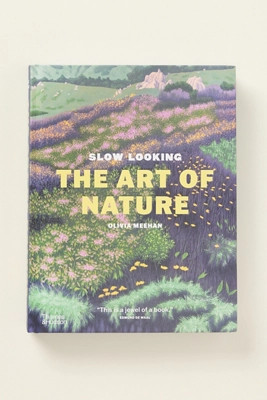 Slow Looking: The Art of Nature Hardcover Book | Anthropologie (US)