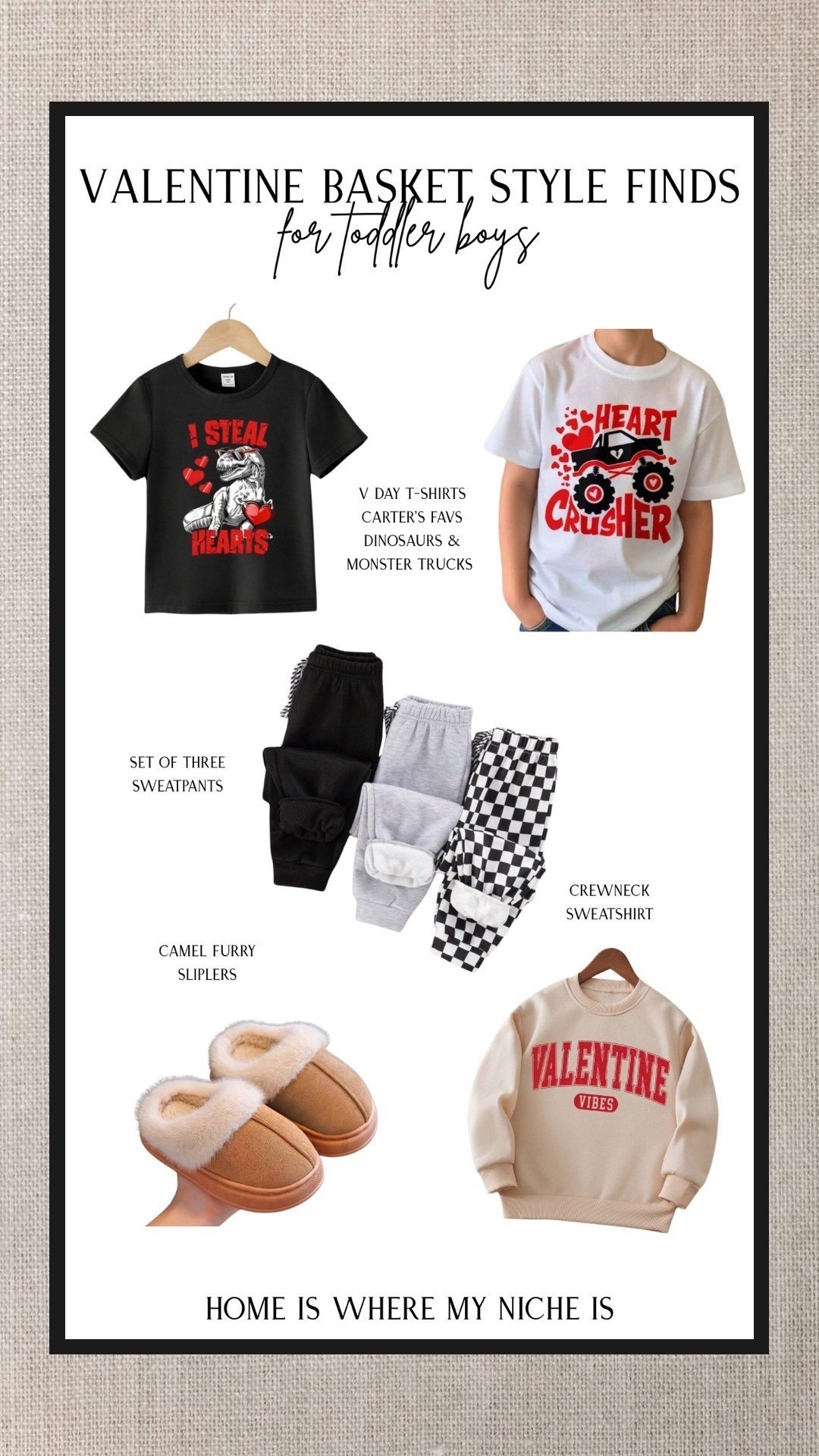 V D A Y / valentine basket style finds for toddler boys

+ valentine t-shirts Carter’s favs dinosaurs & monster trucks 
+ set of 3 sweatpants
+ camel furry slippers
+ valentine vibes crewneck sweatshirt 

#LTKfamily #LTKkids #LTKcanada