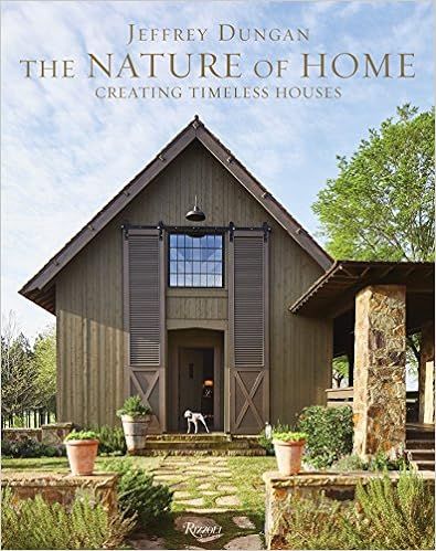 The Nature of Home: Creating Timeless Houses     Hardcover – Illustrated, September 4, 2018 | Amazon (US)