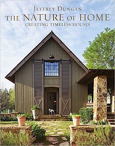 The Nature of Home: Creating Timeless Houses    Hardcover – Illustrated, September 4, 2018 | Amazon (US)