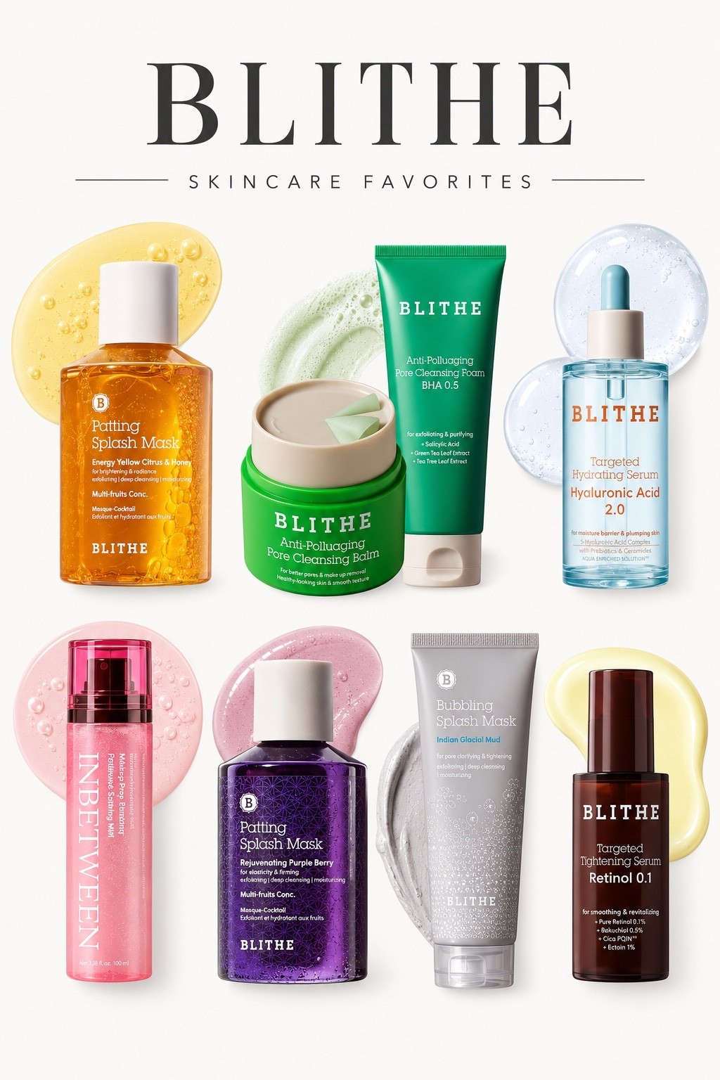 BLITHE Skincare I’m Using + Loving

These BLITHE skincare products have been on repeat in my routine lately and I’m loving them! From hydrating serums and cleansing favorites to splash masks and retinol, these are the ones I keep reaching for. Linking all of my BLITHE favorites here so you can easily shop them. 🤍

#BLITHE #KoreanSkincare #SkincareFavorites #KBeauty #SkincareRoutine

#LTKmorningroutine #LTKmomlife #LTKselfcare