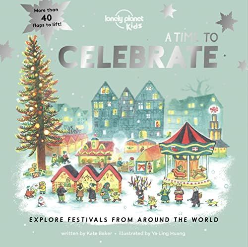 A Time to Celebrate (Lonely Planet Kids) | Amazon (US)