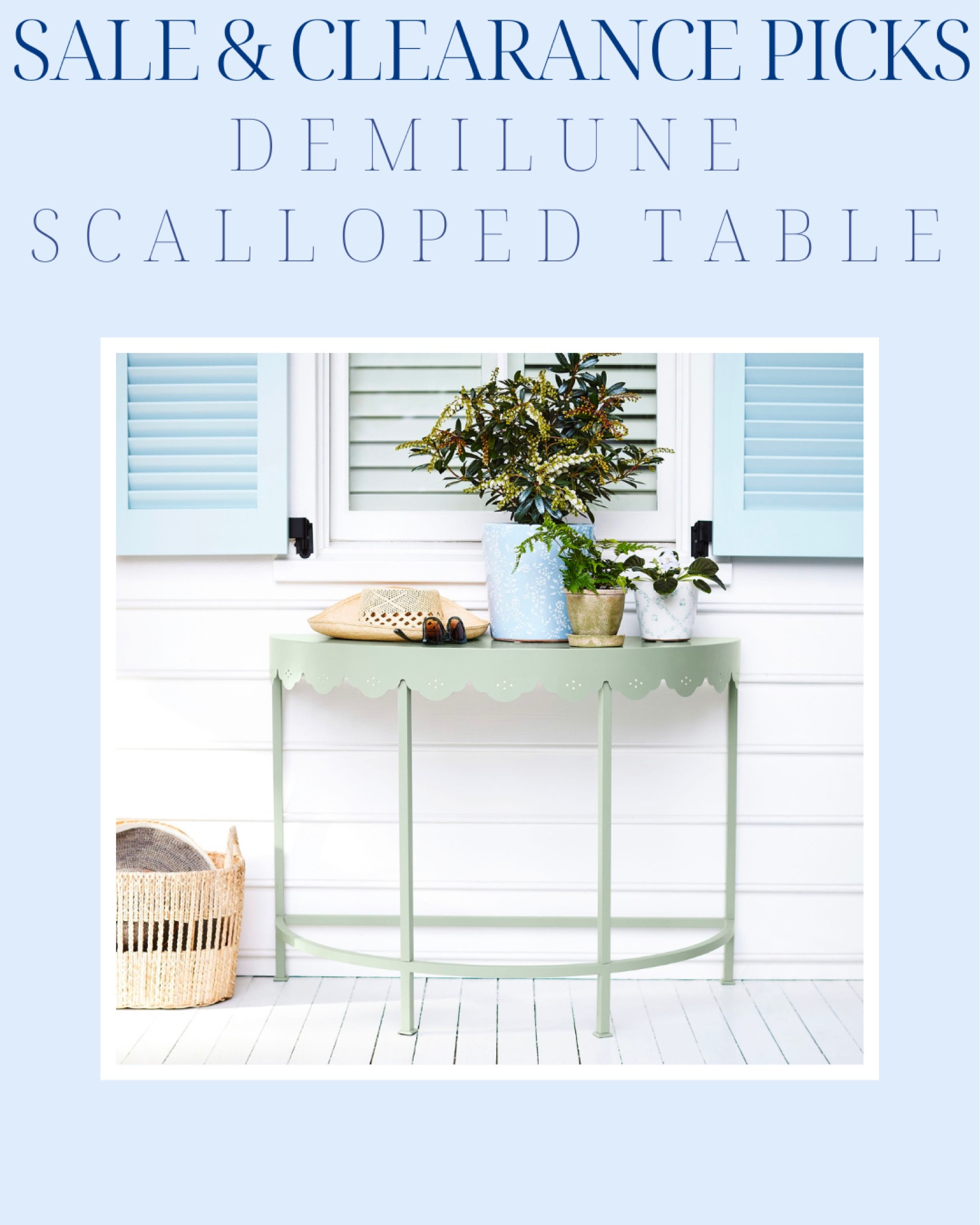 Outdoor scalloped plant table demilune etagere grandmillenial home coastal home classic home traditional home porch patio spring summer style design home decor light sage green 

#LTKhome #LTKSeasonal #LTKsalealert