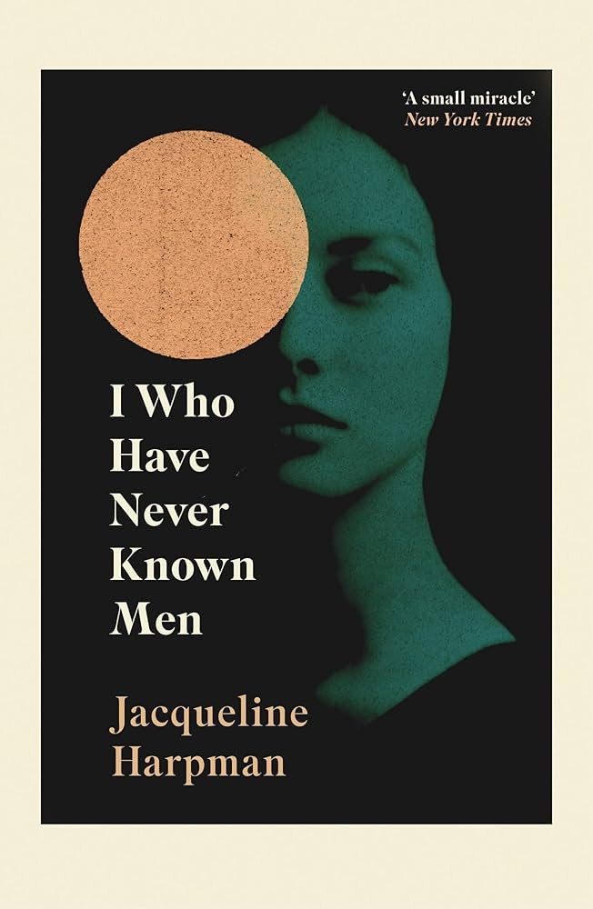 I Who Have Never Known Men: The heart-breaking post-apocalyptic TikTok sensation | Amazon (UK)