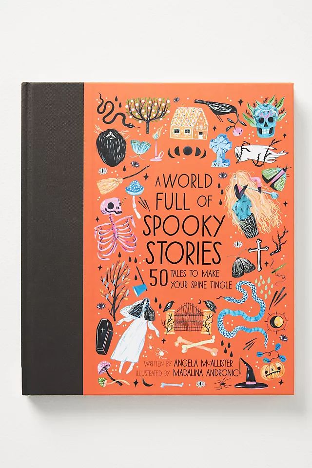 A World Full of Spooky Stories: 50 Tales to Make Your Spine Tingle | Anthropologie (US)