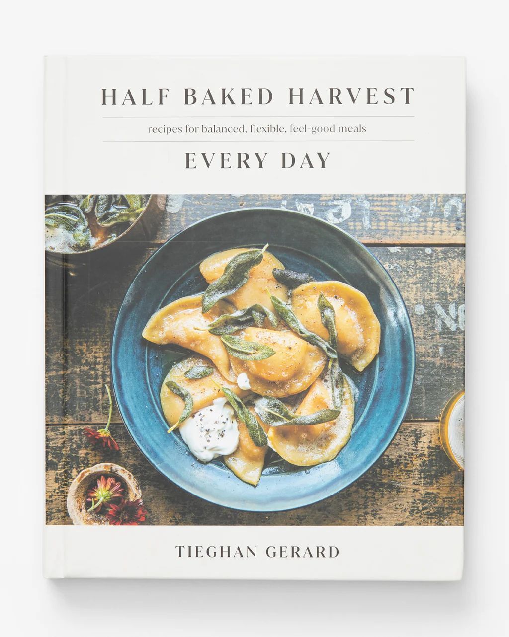 Half Baked Harvest Every Day | McGee & Co.