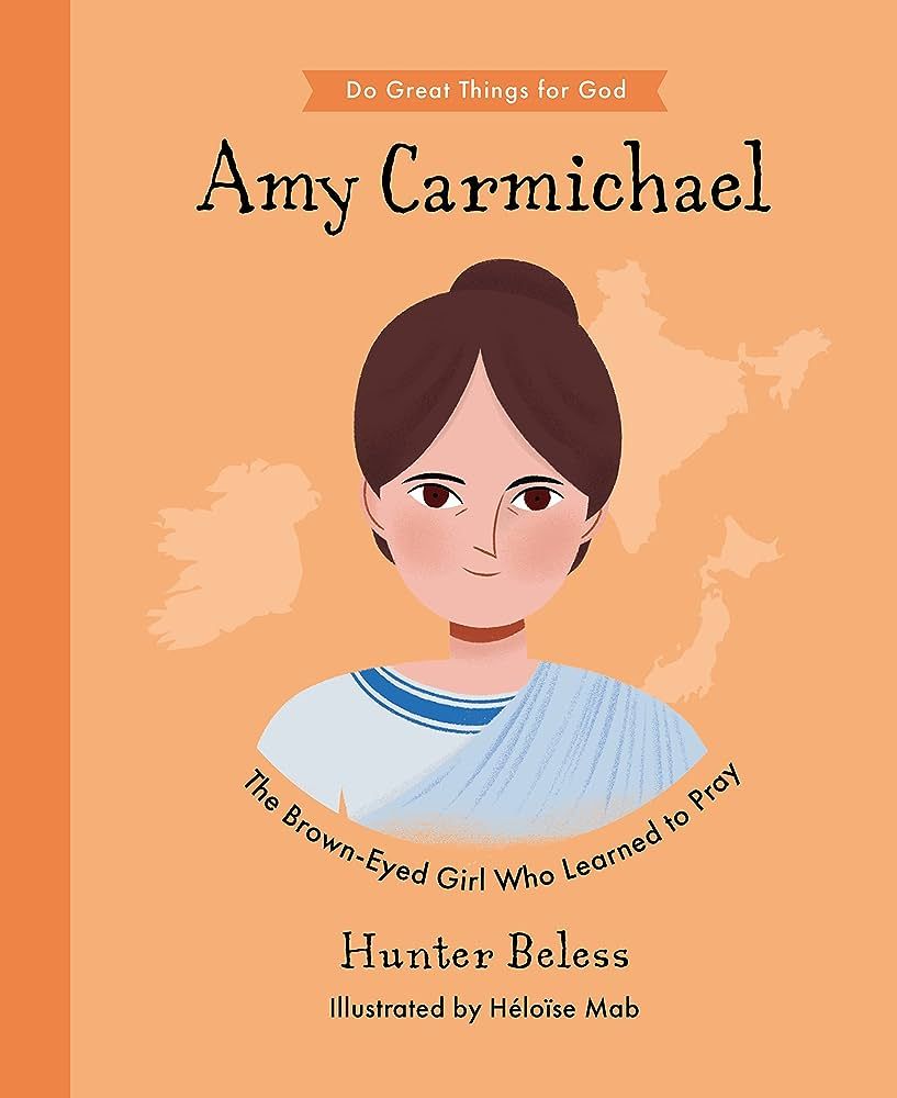 Amy Carmichael: The Brown-Eyed Girl Who Learned to Pray (Inspiring illustrated children's biograp... | Amazon (US)