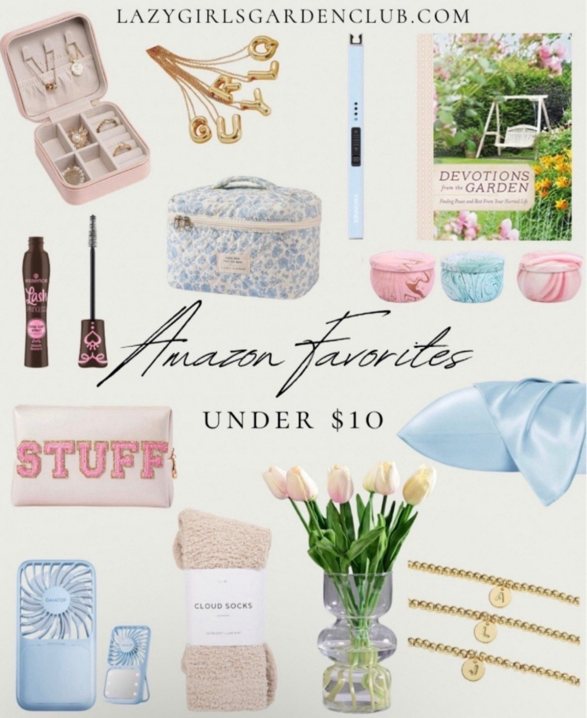 My favorite Amazon products ALL $10 or under! If you need a little self care, pick out one of these from the list as a present to YOU 🩵

Make a bag, initial necklace, garden, devotionals book, lash, Princess, mascara, jewelry, organizer, silk, pillowcase, mini fan, cloud, fluffy socks, bubble, flower vase, initial bracelet 





#LTKmomlife #LTKSeasonal #LTKHome