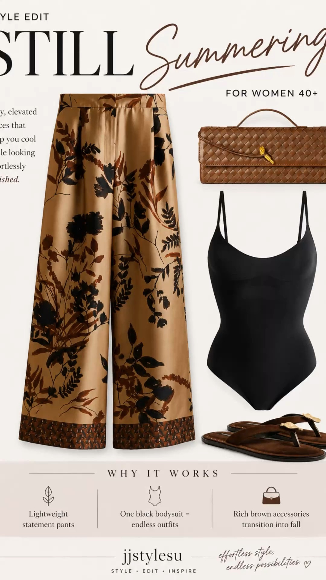 Still Summering 🤎

Just because the calendar is inching toward fall doesn’t mean summer style is over. I’m reaching for breathable fabrics, rich chocolate tones, and elevated basics that feel polished now and transition beautifully into the next season.

These lightweight statement pants paired with a simple black bodysuit and woven accessories create an effortless look that’s chic, timeless, and perfect for women 40+.

✨ Save this look for your next vacation, brunch, date night, or end-of-summer getaway.


#LTKStyle #LTKFashion #StillSummering #StyleEdit #WomenOver40 #Over40Style #ElevatedStyle #ClassicStyle #NeutralStyle #SummerToFall #TransitionalStyle #CapsuleWardrobe #WearTheTrend #EffortlessStyle #VacationStyle #ChicOver40 #BrownStyle #TimelessFashion #EverydayLuxury #jjstylesu #40andOverSummerOutfits

#LTKOver40 #LTKSeasonal #LTKootd