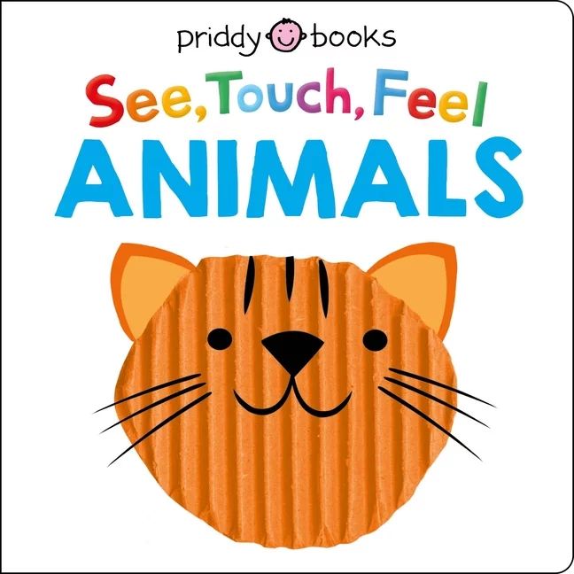 See, Touch, Feel: See Touch Feel: Animals (Board book) | Walmart (US)
