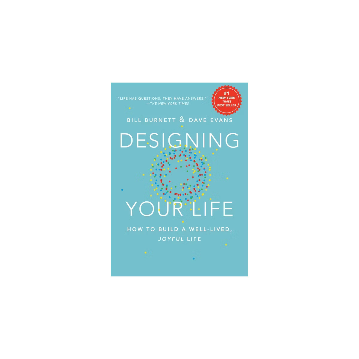Designing Your Life : How to Build a Well-Lived, Joyful Life (Hardcover) (Bill Burnett) | Target